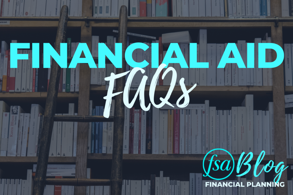 Financial Aid FAQs FSA Blog Financial Services Advisory